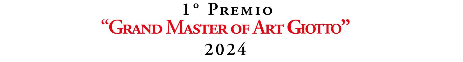 1° Premio Grand Master of Art Giotto 2024